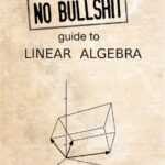 خرید و دانلود نسخه کامل کتاب No Bullshit Guide to Linear Algebra