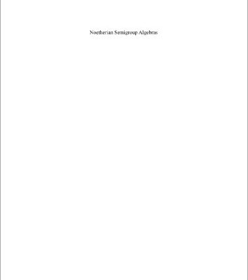خرید و دانلود نسخه کامل کتاب Noetherian Semigroup Algebras