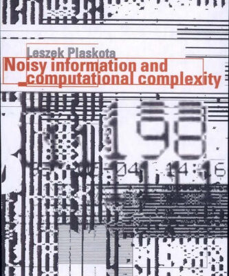 خرید و دانلود نسخه کامل کتاب Noisy Information and Computational Complexity