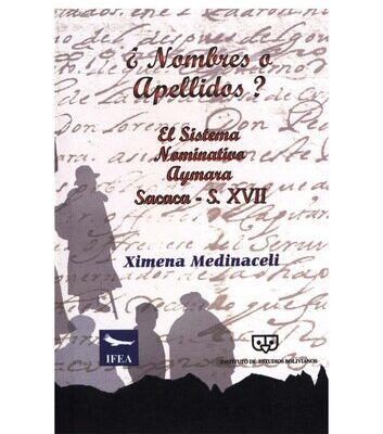 خرید و دانلود نسخه کامل کتاب ¿Nombres o apellidos? El sistema nominativo aimara (Aymara). Sacaca – s. XVII