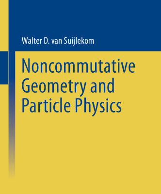 خرید و دانلود نسخه کامل کتاب Noncommutative Geometry and Particle Physics