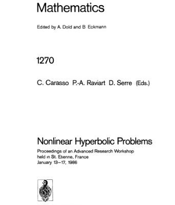 خرید و دانلود نسخه کامل کتاب Nonlinear Hyperbolic Problems: Proceedings of an Advanced Research Workshop held in St. Etienne, France January 13–17, 1986