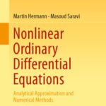 خرید و دانلود نسخه کامل کتاب Nonlinear Ordinary Differential Equations: Analytical Approximation and Numerical Methods