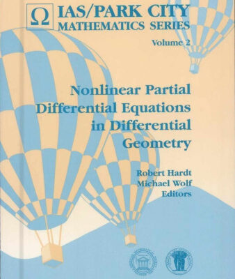 خرید و دانلود نسخه کامل کتاب Nonlinear partial differential equations in differential geometry (Ias Park City Mathematics Series, Vol. 2)