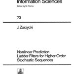خرید و دانلود نسخه کامل کتاب Nonlinear Prediction Ladder-Filters for Higher-Order Stochastic Sequences