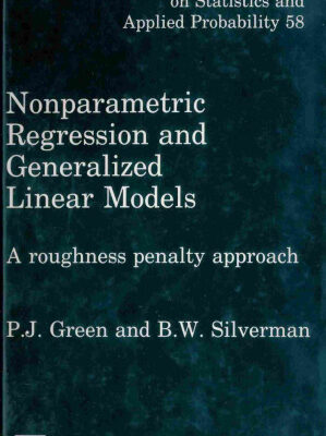 خرید و دانلود نسخه کامل کتاب Nonparametric Regression and Generalized Linear Models: A roughness penalty approach