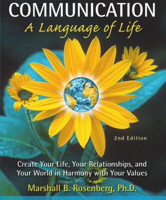 خرید و دانلود نسخه کامل کتاب Nonviolent Communication: A Language of Life: Create Your Life, Your Relationships, and Your World in Harmony with Your Values