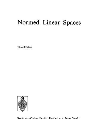 خرید و دانلود نسخه کامل کتاب Normed Linear Spaces, 3rd Edition (Ergebnisse der Mathematik und ihrer Grenzgebiete)