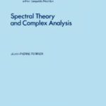 خرید و دانلود نسخه کامل کتاب Notas de Matemática (49): Spectral Theory and Complex Analysis