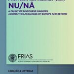خرید و دانلود نسخه کامل کتاب NU / NÅ. A Family of Discourse Markers Across the Languages of Europe and Beyond