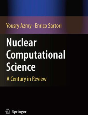 خرید و دانلود نسخه کامل کتاب Nuclear Computational Science: A Century in Review