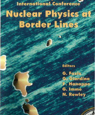 خرید و دانلود نسخه کامل کتاب Nuclear Physics at Border Lines: Proceedings of the International Conference