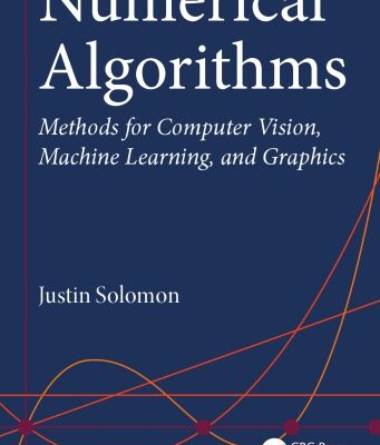 خرید و دانلود نسخه کامل کتاب Numerical Algorithms: Methods for Computer Vision, Machine Learning, and Graphics