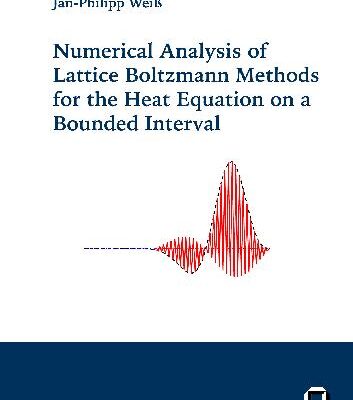 خرید و دانلود نسخه کامل کتاب Numerical Analysis of Lattice Boltzmann Methods for the Heat Equation on a Bounded Interval