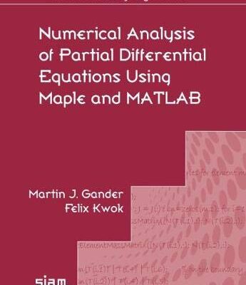 خرید و دانلود نسخه کامل کتاب Numerical Analysis of Partial Differential Equations Using Maple and MATLAB