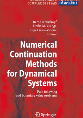 خرید و دانلود نسخه کامل کتاب Numerical Continuation Methods for Dynamical Systems: Path following and boundary value problems (Understanding Complex Systems)
