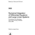 خرید و دانلود نسخه کامل کتاب Numerical Integration of Differential Equations and Large Linear Systems: Proceedings of two Workshops Held at the University of Bielefeld Spring 1980