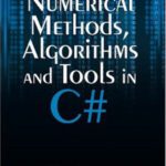 خرید و دانلود نسخه کامل کتاب Numerical Methods, Algorithms and Tools in C#