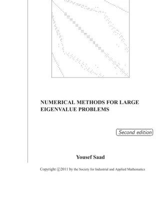 خرید و دانلود نسخه کامل کتاب Numerical Methods for Large Eigenvalue Problems – 2nd Edition, SIAM, 2011, 285p