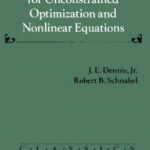 خرید و دانلود نسخه کامل کتاب Numerical methods for unconstrained optimization and nonlinear equations