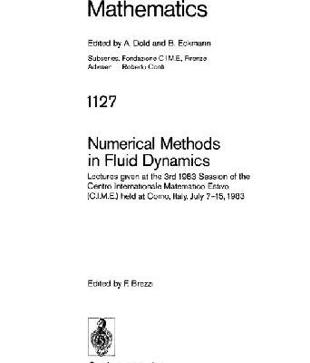 خرید و دانلود نسخه کامل کتاب Numerical methods in fluid dynamics: lectures given at the 3rd 1983 session of the Centro internazionale matematico estivo