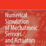 خرید و دانلود نسخه کامل کتاب Numerical Simulation Of Mechatronic Sensors And Actuators