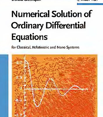 خرید و دانلود نسخه کامل کتاب Numerical Solution of Ordinary Differential Equations: for Classical, Relativistic and Nano Systems