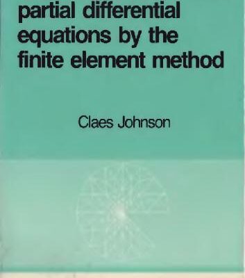 خرید و دانلود نسخه کامل کتاب Numerical solution of partial differential equations by the finite element method