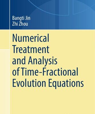 خرید و دانلود نسخه کامل کتاب Numerical Treatment and Analysis of Time-Fractional Evolution Equations