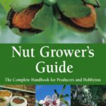 خرید و دانلود نسخه کامل کتاب Nut Grower’s Guide: The Complete Handbook for Producers and Hobbyists (Landlinks Press)