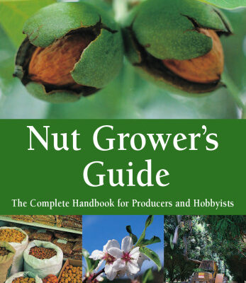 خرید و دانلود نسخه کامل کتاب Nut Grower’s Guide: The Complete Handbook for Producers and Hobbyists (Landlinks Press)