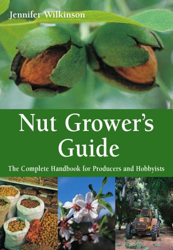 خرید و دانلود نسخه کامل کتاب Nut Grower’s Guide: The Complete Handbook for Producers and Hobbyists (Landlinks Press)_68b443b7ca209.jpeg خرید و دانلود نسخه کامل کتاب Nut Grower’s Guide: The Complete Handbook for Producers and Hobbyists (Landlinks Press)