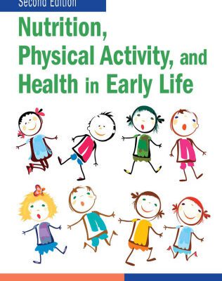 خرید و دانلود نسخه کامل کتاب Nutrition, Physical Activity, and  Health in Early Life, Second Edition