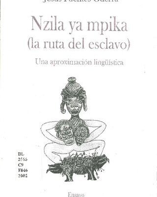 خرید و دانلود نسخه کامل کتاب Nzila ya Mpika (la ruta del esclavo): Una aproximación lingüística