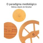 خرید و دانلود نسخه کامل کتاب O paradigma mediologico – Debray depois de Mcluhan