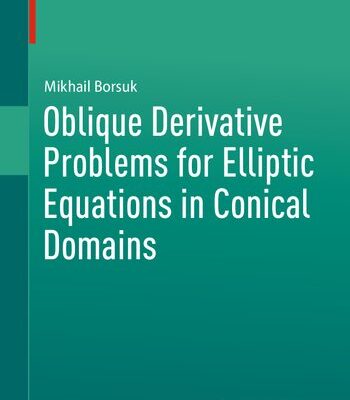 خرید و دانلود نسخه کامل کتاب Oblique Derivative Problems for Elliptic Equations in Conical Domains