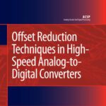 خرید و دانلود نسخه کامل کتاب Offset Reduction Techniques in High-Speed Analog-To-Digital Converters Analysis Design and Tradeoff