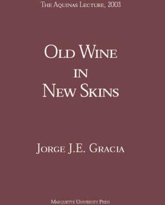 خرید و دانلود نسخه کامل کتاب Old Wine in New Skins: The Role of Tradition in Communication, Knowledge, and Group Identity (Aquinas Lecture)