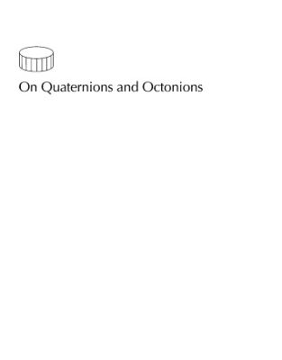 خرید و دانلود نسخه کامل کتاب On quaternions and octonions: their geometry, arithmetic and symmetry