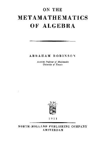 خرید و دانلود نسخه کامل کتاب On the Metamathematics of Algebra_68b0558b0d5fb.jpeg خرید و دانلود نسخه کامل کتاب On the Metamathematics of Algebra