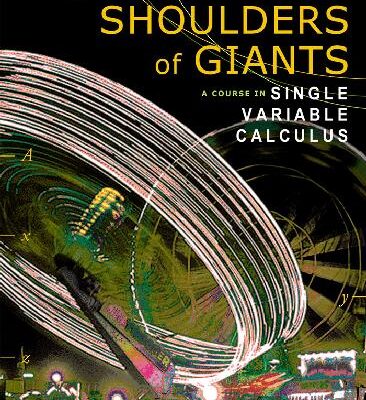 خرید و دانلود نسخه کامل کتاب On the Shoulders of Giants: A Course in Single Variable Calculus