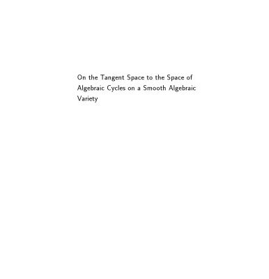 خرید و دانلود نسخه کامل کتاب On the Tangent Space to the Space of Algebraic Cycles on a Smooth Algebraic Variety