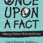 خرید و دانلود نسخه کامل کتاب Once upon a Fact: Helping Children Write Nonfiction (Language and Literacy Series)