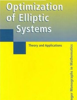 خرید و دانلود نسخه کامل کتاب Optimization of elliptic systems: theory and applications