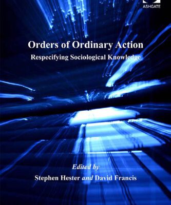 خرید و دانلود نسخه کامل کتاب Orders of Ordinary Action: Respecifying Sociological Knowledge