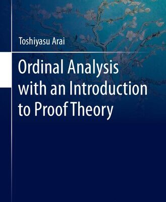خرید و دانلود نسخه کامل کتاب Ordinal Analysis with an Introduction to Proof Theory