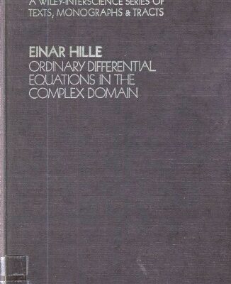 خرید و دانلود نسخه کامل کتاب Ordinary Differential Equations in the Complex Domain (Pure & Applied Mathematics)