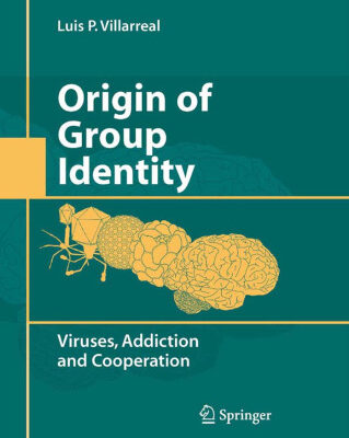خرید و دانلود نسخه کامل کتاب Origin of Group Identity: Viruses, Addiction and Cooperation