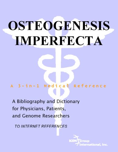 خرید و دانلود نسخه کامل کتاب Osteogenesis Imperfecta – A Bibliography and Dictionary for Physicians, Patients, and Genome Researchers_68b3a1c7d116d.jpeg خرید و دانلود نسخه کامل کتاب Osteogenesis Imperfecta – A Bibliography and Dictionary for Physicians, Patients, and Genome Researchers