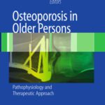 خرید و دانلود نسخه کامل کتاب Osteoporosis in Older Persons: Pathophysiology and Therapeutic Approach